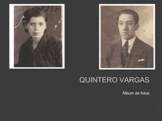 Quintero Vargas Álbum de fotos  