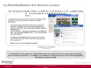 La dématérialisation des réseaux sociaux 28/01/10 La dématérialisation des programmes de fidélité La dématérialisation, ou...