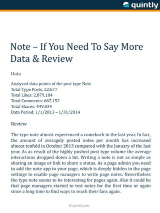 © quintly.com
Note – If You Need To Say More
Data & Review
Data
Analyzed data points of the post type Note
Total Type Post...