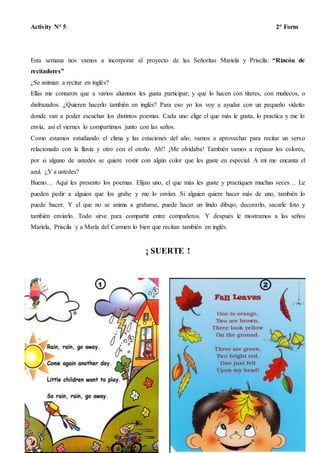 Activity N° 5 2° Form
Esta semana nos vamos a incorporar al proyecto de las Señoritas Mariela y Priscila: “Rincón de
recit...