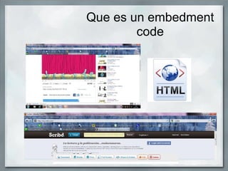 Que es un embedment
        code
 
