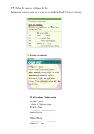 ►► Realizar las siguientes actividades del libro.
Las hacen en la carpeta, sacan foto y las envían por plataforma Google C...