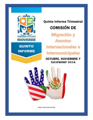 Imagen: Mexican Business Web
QUINTO
INFORME
Quinto Informe Trimestral
COMISIÓN DE
OCTUBRE, NOVIEMBRE Y
DICIEMBRE 2016
 