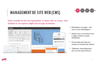 MANAGEMENTDE SITE WEB (CMS)
7
Prenez le contrôle de votre site et personnalisez le contenu selon vos visiteurs. Créez
faci...