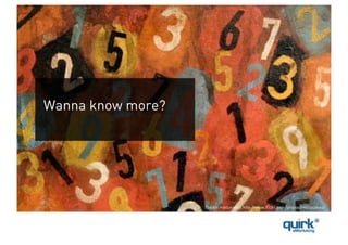 Wanna know more?




                   Credit: mollycakes http://www.flickr.com/photos/mollycakes/
 