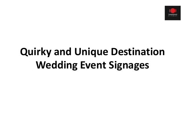 Quirky And Unique Destination Wedding Event Signages