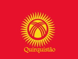 Quirquistão
 