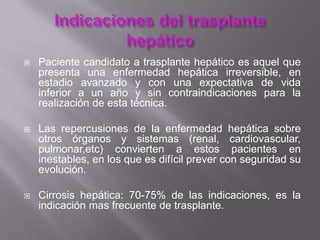    Hepatopatía crónica avanzada                 Carcinoma hepatocelular (CHC) o
   Cirrosis alcohólica                 ...
