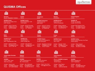 QUISMA Offices

Germany
Munich, Düsseldorf, Frankfurt

Austria
Vienna

Switzerland
Zurich

Benelux
Amsterdam

United Kingdom
London

QUISMA GmbH
Rosenheimer Straße 145 d
81671 Munich

QUISMA Austria
Wienerbergstraße 11/29
1100 Vienna

QUISMA Switzerland
Josefstrasse 212
8005 Zurich

QUISMA Benelux
Karperstraat 10
1075 KZ Amsterdam

QUISMA UK
26 Red Lion Square
London, WC1R 4HQ

Contact: Johann Hermann
Email:
info@quisma.com
Phone: +49 89 4423820

Contact: Nicola Pohoralek
Email:
info@quisma.com
Phone: +43 1 605550

Contact: Katharina Geldner
Email:
info@quisma.com
Phone: +41 444879140

Contact: Michel Vreeburg
Email:
infonl@quisma.com
Phone: +31 20 5757773

Contact: Ellie Edwards-Scott
Email:
infouk@quisma.com
Phone: +44 (0)207 1584501

Spain
Madrid

Italy
Milan

Poland
Warsaw

France
Paris

Turkey
Istanbul

QUISMA Spain
c/ Norias, 92
28221 Majadahonda ( Ma)

QUISMA Italy
Via del Mulino 4
20090 Assago (MI)

QUISMA Poland
ul. Zaryna 2B (budynek D)
02-593 Warszawa

QUISMA France
32 rue Guersant
75017 Paris

QUISMA Turkey
Harman Sokak Harmancı Giz Plaza
34394 Istanbul

Contact: Ignacio Arenillas
Email:
infoes@quisma.com
Phone: +34 91 7361146

Contact: Ilaria Zampori
Email:
infoit@quisma.com
Phone: +39 23216371

Contact: Magdalena Mulenga
Email:
infopl@quisma.com
Phone: +48 221133244

Contact: Nathalie Pottier
Email:
infofr@quisma.com
Phone: +33 1 70395963

Contact: Öneş Yaşayan
Email:
infotr@quisma.com
Phone: +90 (0)212 2707886

United Arabic Emirates
Dubai

Belgium
Brussels

Russia
Moscow

Czech Republic
Prague

Sweden
Stockholm

QUISMA
Level 4, MAF Tower
Deira City Centre

QUISMA
Jules Cockxstraat 8-10
BE-1160 Brussels

QUISMA
2 Tsvetnoy Boulevard
127051 Moscow

H1.cz - a QUISMA company
Rozkošného 5
150 00 Praha 5

QUISMA
Birger Jarlsgatan 50
103 77 Stockholm

Contact: Newaz Islam
Email:
infoae@quisma.com
Phone: +971 (0)501890020

Contact: John Wittesaele
Email:
infobe@quisma.com
Phone: +32 (0)2 678 25 43

Contact: Kazim Tahir-Kheli
Email:
inforu@quisma.com
Phone:

Contact: David Špinar
Email:
info@h1.cz
Phone: +420 234 299 800

Contact: Jens Hard
Email:
infose@quisma.com
Phone: + 46 8 507 575 50

Suchmaschinenoptimierung mit QUISMA, 02.November 2011

 