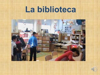 La biblioteca
 