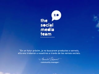 Qui som The Social Media Team?