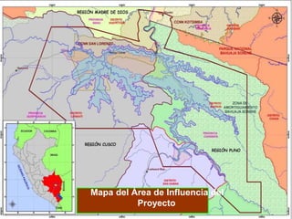 Mapa del Área de Influencia del
Proyecto
 