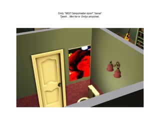 Emily: ”MIG!!! Selvportrætter styrer!” *danse*Tjaeeh… Men her er  Emilys selvpotræt..