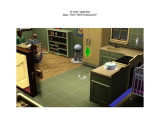 *at vente i spænding*Stiles: ”TRUT TRUTTE-RUUUUUT”