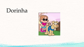 Dorinha
 