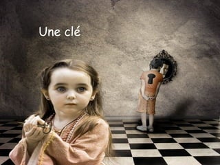 Une clé
 