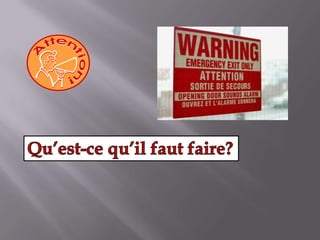 Qu’est-ce qu’il faut faire?