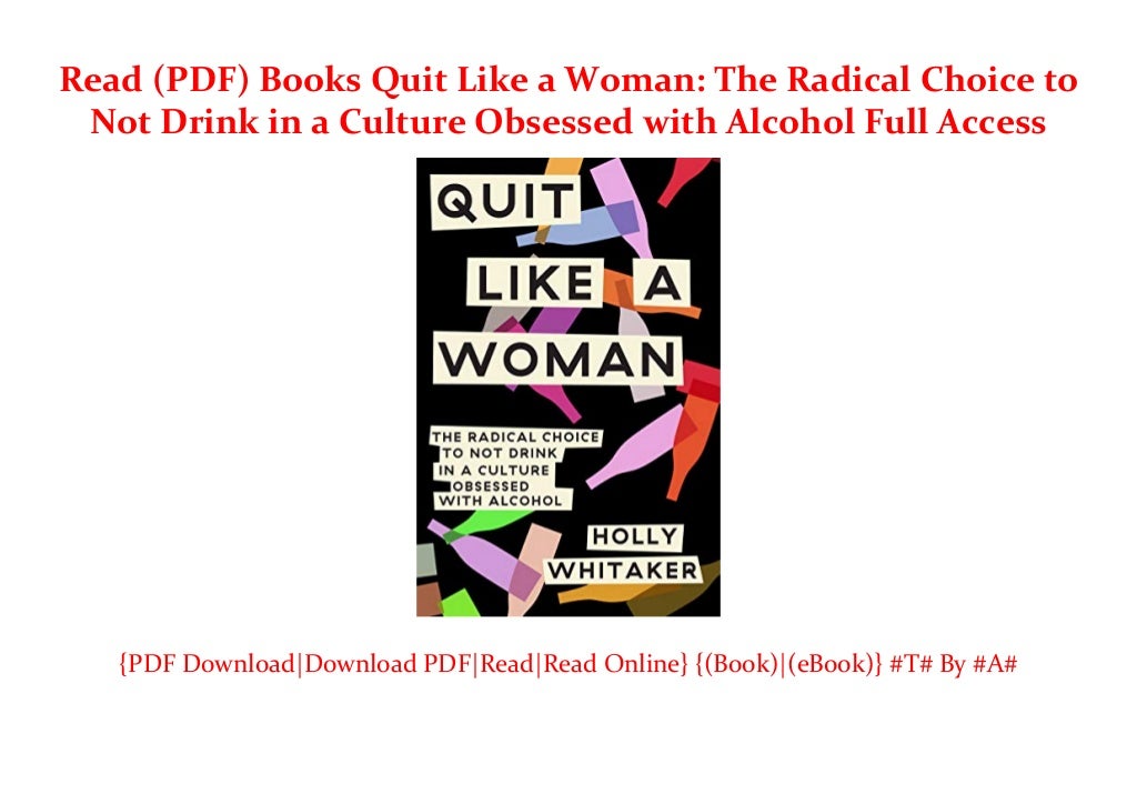 Read (PDF) Books Quit Like a Woman The Radical Choice to