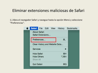 Eliminar extensiones maliciosas de Safari
1.) Abra el navegador Safari y navegue hasta la opción Menú y seleccione
"Preferencias".
 