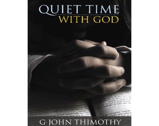 Quiet time with God
 
