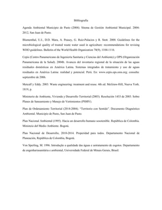 Bibliografía
Agenda Ambiental Municipio de Pasto (2004). Sitema de Gestión Ambiental Municipal. 2004-
2012, San Juan de Pa...