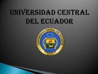 UNIVERSIDAD CENTRAL DEL ECUADOR 