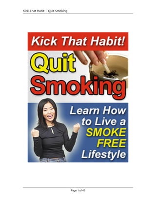 Kick That Habit – Quit Smoking
Page 1 of 43
 