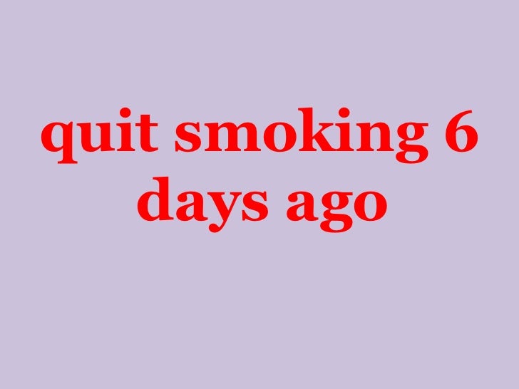 Quit Sm Ng 6 Days Ago 1 728 Jpgcb1302441706 Quit Sm Ng 6 Days Ago 1 728 Jpgcb1302441706