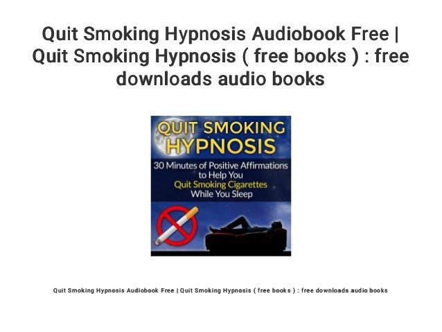 quit smoking hypnosis 'free download Quit smoking hypnosis download a free audio books | health and wellne….