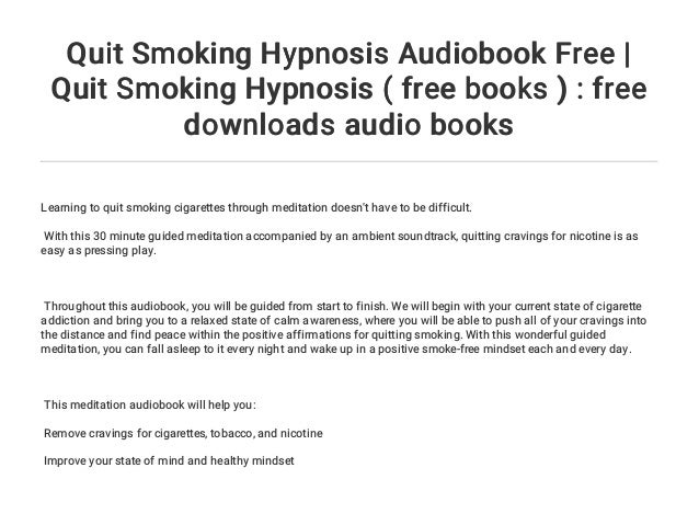 quit smoking hypnosis 'free download Hypnosis to stop smoking free hypnosis mp3 download.
