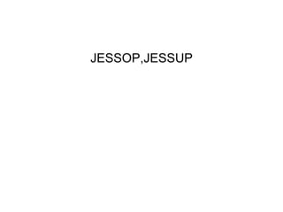 JESSOP,JESSUP 