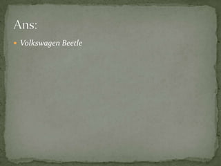 Volkswagen BeetleAns: