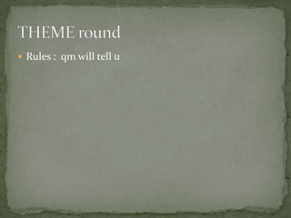 Rules :  qm will tell uTHEME round