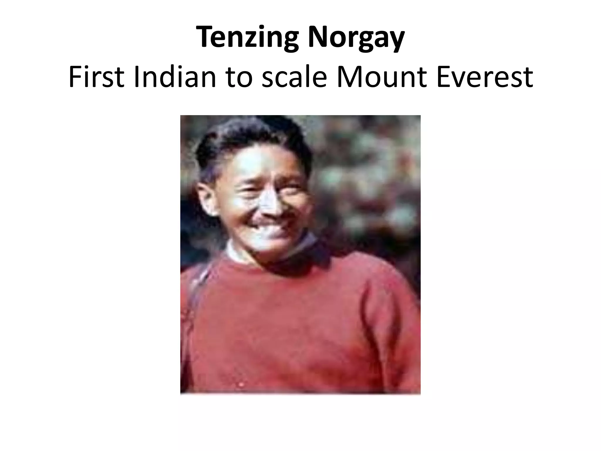 TenzingNorgay First Indian to scale Mount Everest