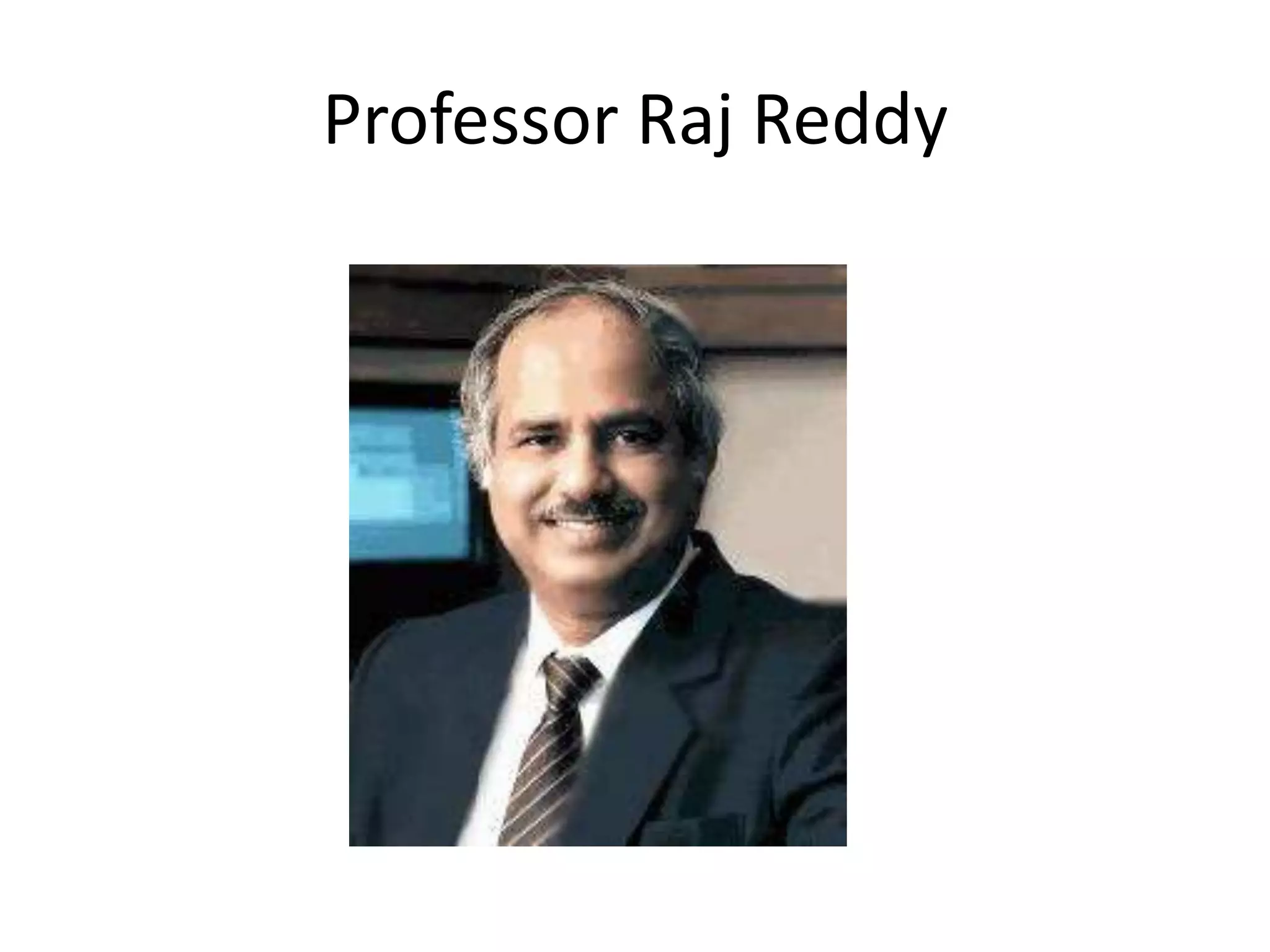 Professor Raj Reddy