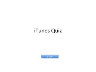 iTunes Quiz Start 