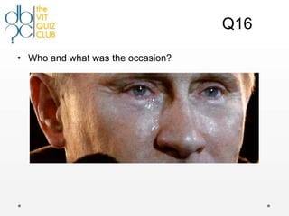 Q16

• Who and what was the occasion?
 