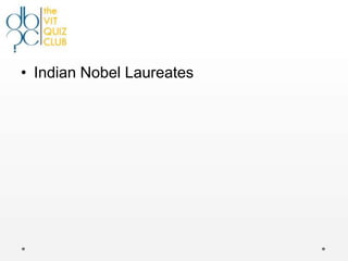 • Indian Nobel Laureates
 