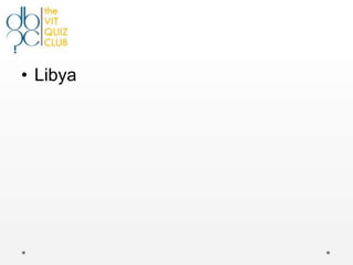 • Libya
 