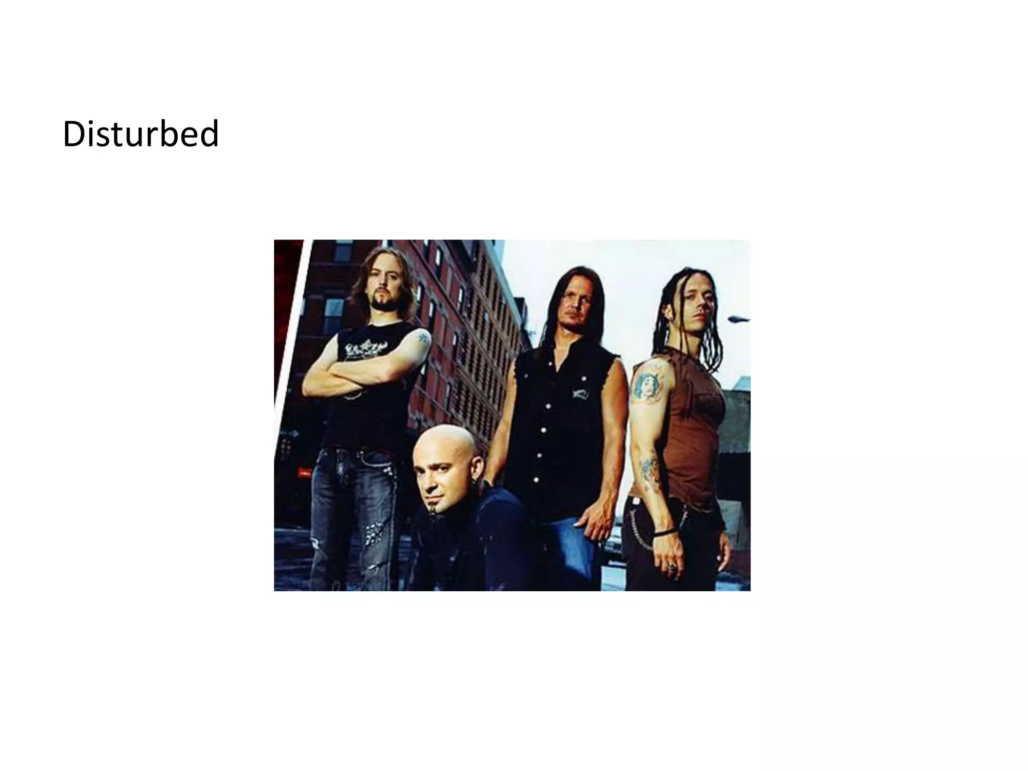 Disturbed
 