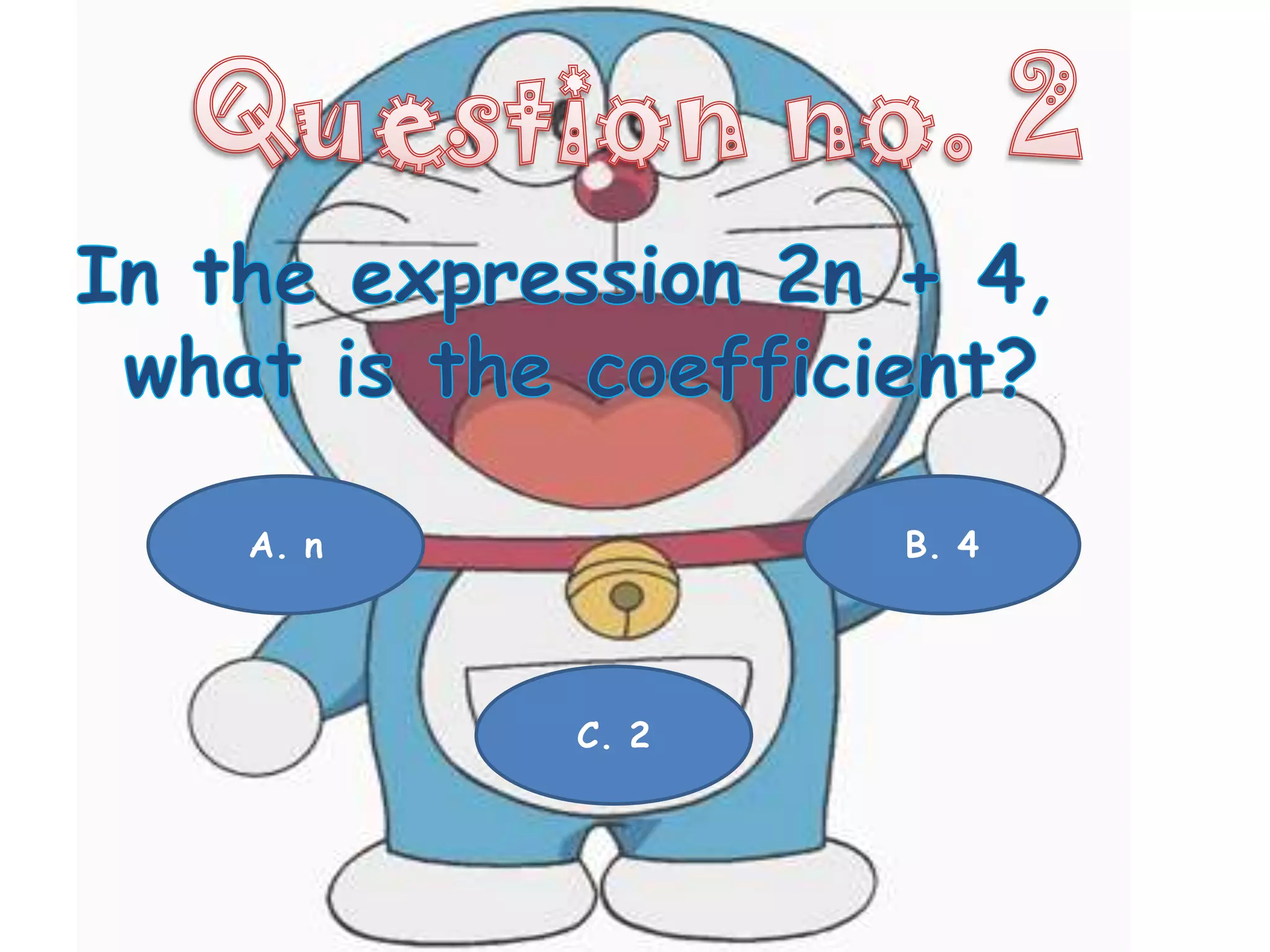 A. n          B. 4




       C. 2
 