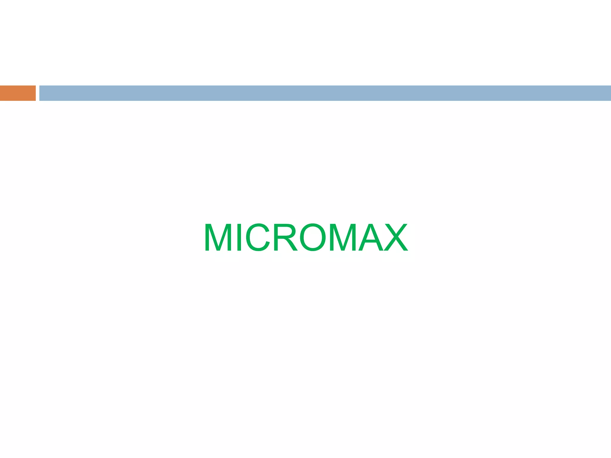 MICROMAX

 