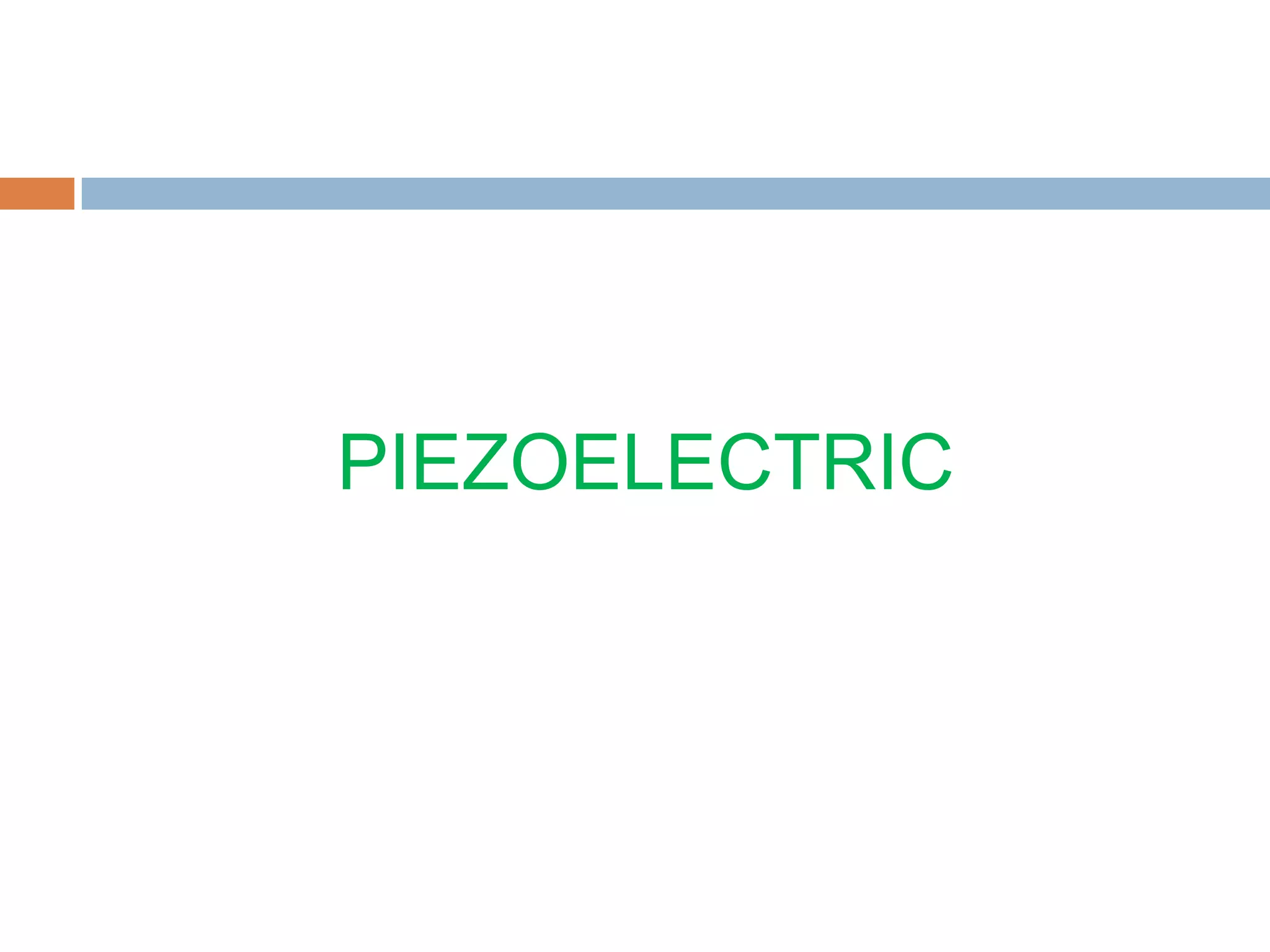 PIEZOELECTRIC

 