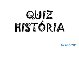 Quiz de História: Como fazer um no Powerpoint