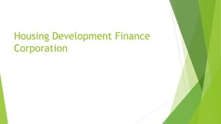 Housing Development Finance
Corporation
 