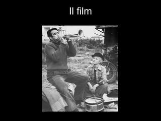 Il film
 