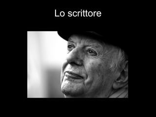 Lo scrittore
 