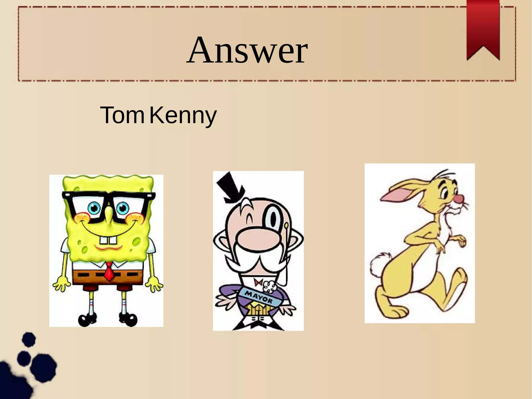 Answer
TomKenny
 