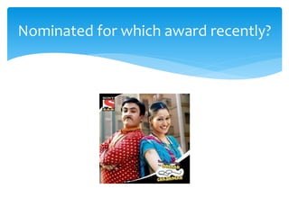 Nominated for which award recently? 
 