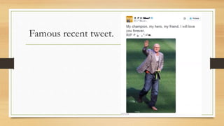 Famous recent tweet.
 